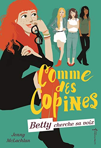 Betty cherche sa voix. Comme des copines, tome 2 (2)
