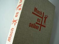 MACH ES SELBER - Reparaturen und Neues to Haus und Garten B00N4WOFZC Book Cover