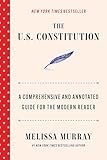 The U.S. Constitution: A Comprehensive and Annotated Guide for the Modern Reader