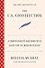 The U.S. Constitution: A Comprehensive and Annotated Guide for the Modern Reader