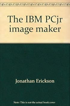 Paperback The IBM PCjr image maker: Graphics on the IBM PCjr Book