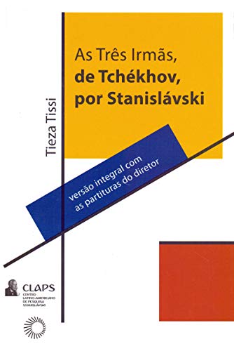 As três irmãs, de Tchékhov, por Stanislávski: 1