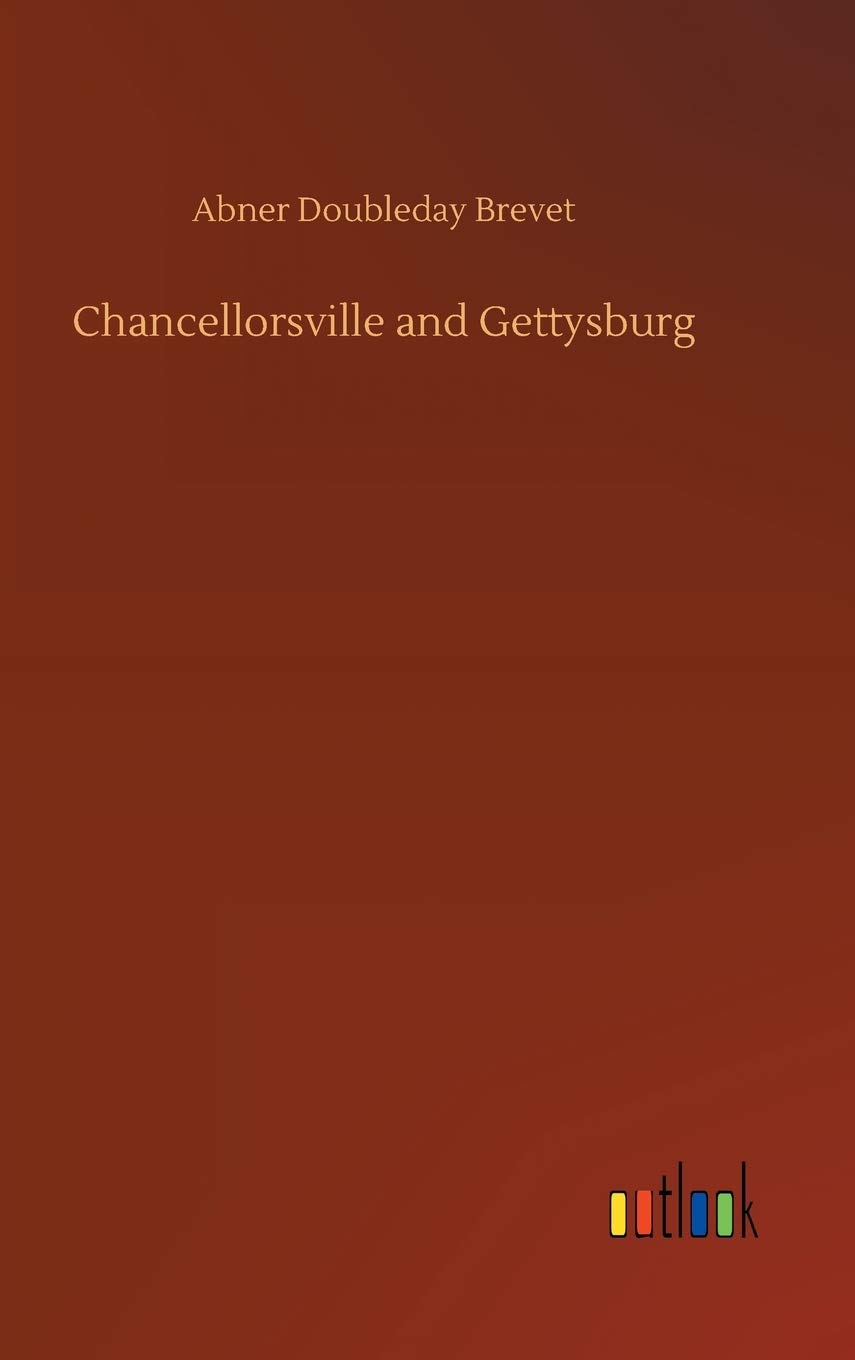 Chancellorsville and Gettysburg
