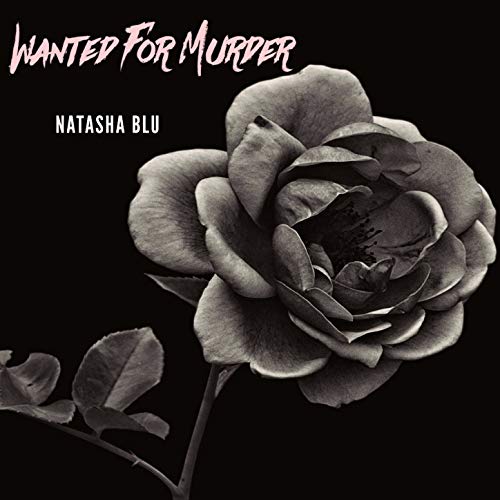 Wanted For Murder by Natasha Blu on Amazon Music Amazon