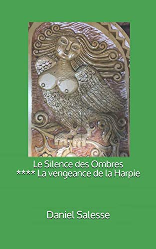 La vengeance de la Harpie (Le Silence des Ombres)