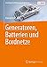 Generatoren, Batterien und Bordnetze (Grundlagen Kraftfahrzeugtechnik lernen)