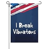 I Break Vibrators Yard Flag One Size Double Sided, Double SidedPoolFlags