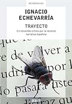 Trayecto: Un recorrido crítico por la reciente narrativa española (Ensayo y Pensamiento)