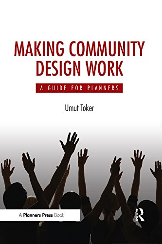 Making Community Design Work: A Guide For Planners