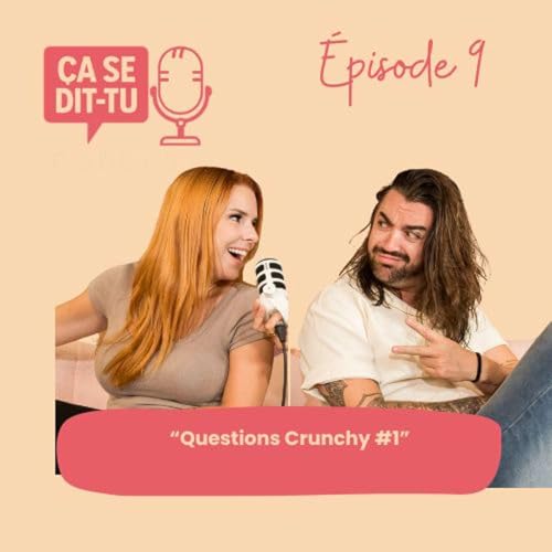 Ça se dit-tu ? | Podcast - Épisode 9 : Questions Crunchy #1 Podcast Por  arte de portada