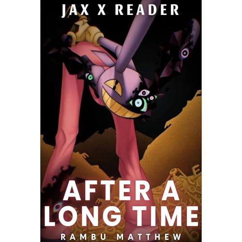 After A Long time || Jax x Reader || Audiolibro Por Rambu Matthew arte de portada
