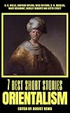 7 best short stories - Orientalism (7 best short stories - specials Book 43)