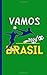Brazil Vamos Brasil Soccer Journal - Notebook: Blank Writing Diary Planner Note Book, 100 Lined + 8 Blank Pages, Travel Size (Brazil Travel Gifts Vol 5)