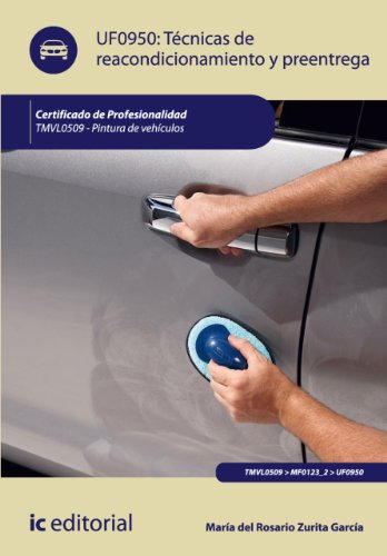 Técnicas de reacondicionamiento y preentrega. TMVL0509 (Spanish Edition) Técnicas de reacondicionamiento y preentrega. TMVL0509 (Spanish Edition)
