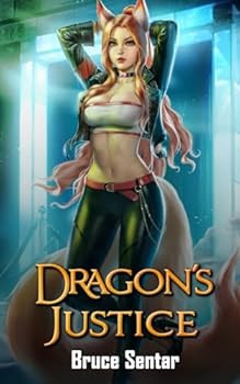 Dragon's Justice - Book #1 of the Dragon's Justice