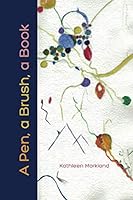 A Pen, a Brush, a Book 1090763093 Book Cover