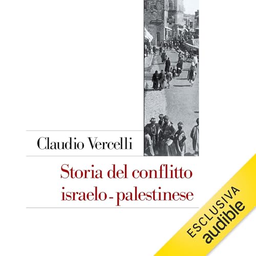 Storia del conflitto israelo-palestinese (Authored by Claudio Vercelli) episode artwork