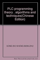 PLC programming theory , algorithms and techniques 7111161513 Book Cover