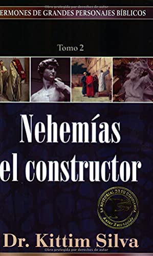 Nehemías el constructor (Sermones de Grandes Personajes Biblicos) (Spanish Edition)