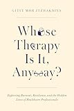 Whose Therapy Is It, Anyway?: Exploring Burnout, Resilience, and the Hidden Lives of Healthcare Professionals