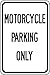 Accuform MOTORCYCLE PARKING ONLY (BLACK/WHITE) (FRP246RA)