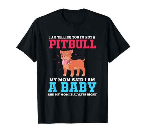 I Am Telling You Im Not A Pitbull Funny Pit Bull T-Shirt