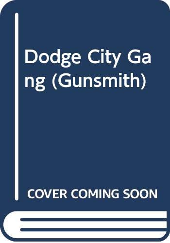 Dodge City Gang (Gunsmith) 0441309291 Book Cover