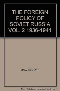 Hardcover The Foreign Policy of Soviet Russia Volume TWO 1936-1941 Book