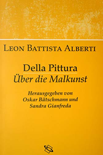 Della Pittura - Über die Malkunst: Ital. /Dt.