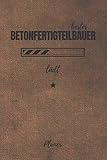 bester Betonfertigteilbauer lädt Planer: inkl. Kalender 2020/2021 für die Ausbildung o. Weiterbildung | Perfekt für Männer, die mit Betonteilen umgehen können | Ausbildungsbeginn Geschenk