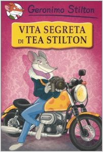 Vita segreta di Tea Stilton. Ediz. illustrata Vita segreta di Tea Stilton. Ediz. illustrata