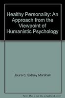 Healthy personality;: An approach from the viewpoint of humanistic psychology 0023614102 Book Cover