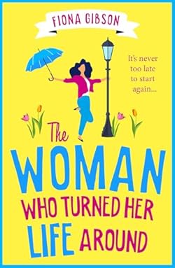 The Woman Who Turned Her Life Around cover image
