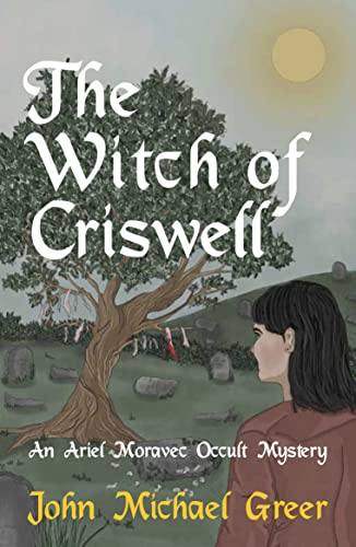 The Witch of Criswell (The Ariel Moravec Occult Mysteries)