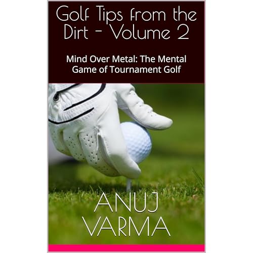 Golf Tips from the Dirt - Volume 2 Audiobook By Anuj Varma cover art