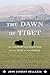 The Dawn of Tibet: The Ancient Civilization on the Roof of the World