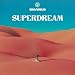 Superdream (LIGHT BLUE COLOR VINYL)