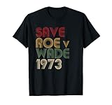 Save Roe v Wade Pro Choice Protest Feminist T-Shirt