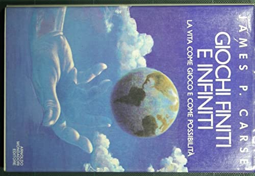 Giochi finiti e infiniti. La vita come gioco e come possibilità