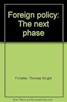 Foreign Policy: the Next Phase B0000CK3EM Book Cover