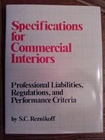 Specifications for commercial interiors: Professional liabilities, regulations, and performance criteria 082307353X Book Cover