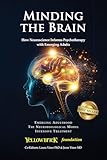 Minding the Brain: How Neuroscience Informs Psychotherapy with Emerging Adults