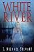 White River: A Novel