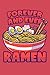 Forever And Ever Ramen: Dot Grid Journal Notebook (6x9 inches) with 120 Pages