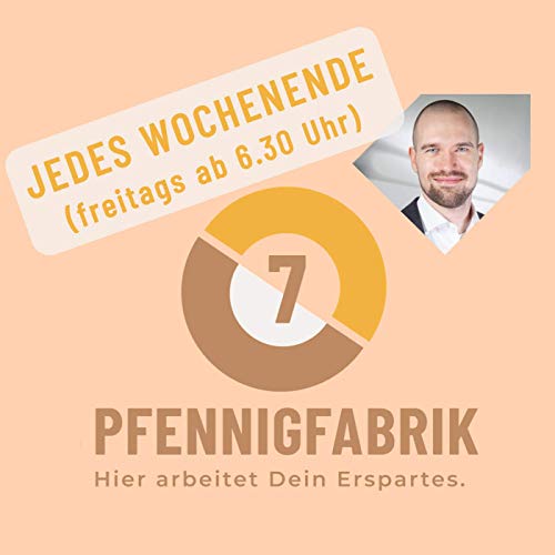 Page de couverture de Die PFENNIGFABRIK - der Podcast, der Dein Erspartes arbeiten lässt.