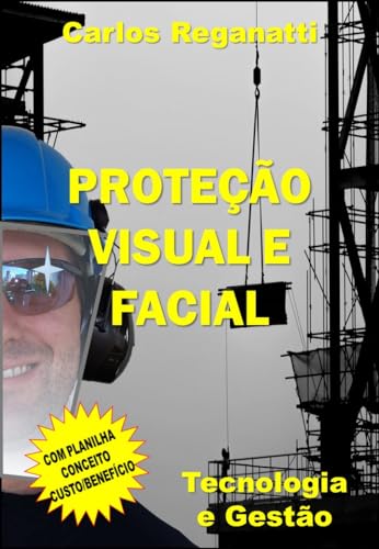 Proteção Visual e Facial: Tecnologia e Gestão