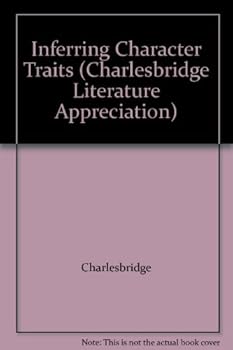 Paperback Inferring Character Traits (Charlesbridge Literature Appreciation) Book
