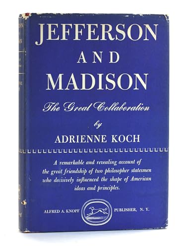 Jefferson and Madison: the Great Collaboration B001QHIBGG Book Cover