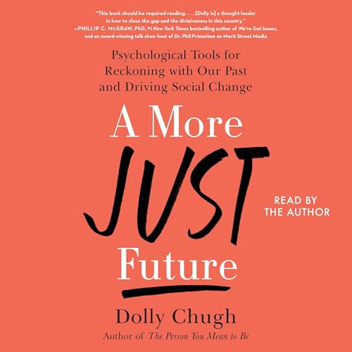 A More Just Future by Dolly Chugh episode artwork