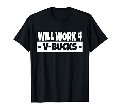 Will Work for V-Bucks Cool Gamer T-Shirt/Hoodie Tee T-Shirt Raglan Boy's
